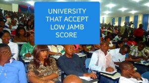 University that accept low JAMB score 